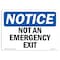Signmission OSHA Notice, 5" Height, Not An Emergency Exit Sign, 7" X 5", Landscape OS-NS-D-57-L-15136 - alternate 1